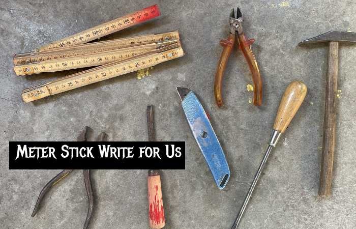 Meter Stick Write for Us