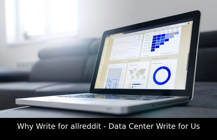 Why Write for allReddit - Data Center Write for Us